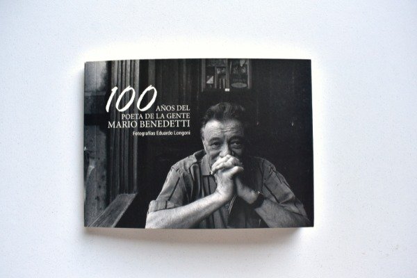 100 años del poeta de la gente Mario Benedetti - Eduardo Longoni
