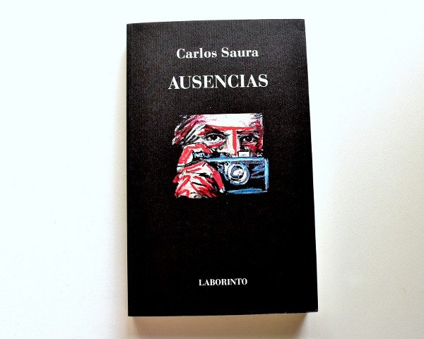 Ausencias - Carlos Saura novela