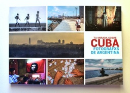 [LP 0016] Tu mirada sobre Cuba - Colectivo Fotografxs de Argentina