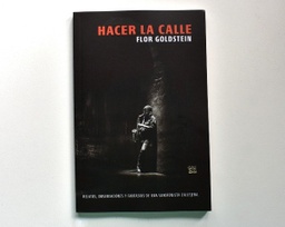 Hacer la calle - Flor Goldstein